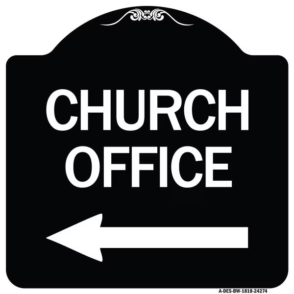 Designer Series Church Office, Black & White Heavy-Gauge Aluminum Sign, 18